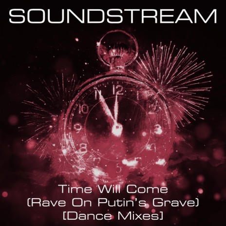 Time Will Come (Rave On Putin's Grave) (Euro Dance Mix) | Boomplay Music