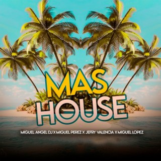 MAS HOUSE (TECH HOUSE)