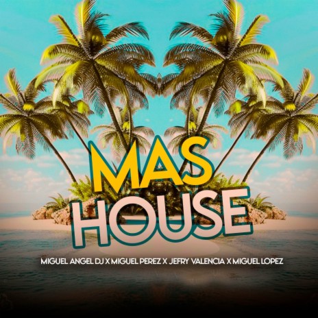 MAS HOUSE (TECH HOUSE) ft. Jefry Valencia, Miguel Angel DJ & DJ Miguel Perez