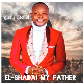 El-Shadai My Father