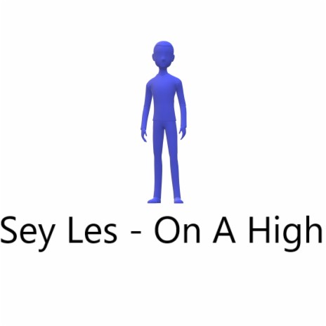 On A High ft. Sey Les | Boomplay Music
