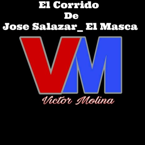 El Corrido De Jose Salazar El Masca | Boomplay Music