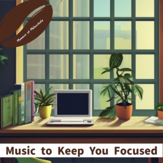 Music to Keep You Focused