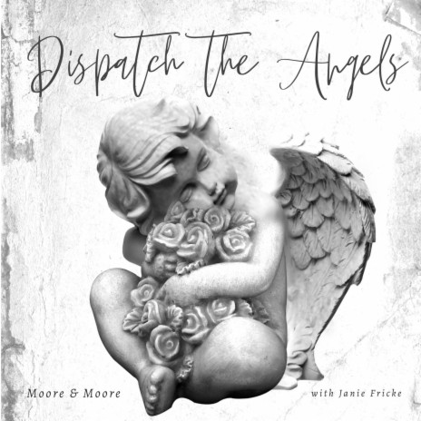 Dispatch the Angels (feat. Janie Fricke) | Boomplay Music