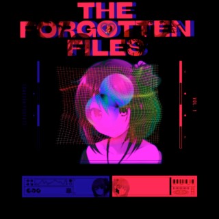 The Forgotten Files (Vol. 1)