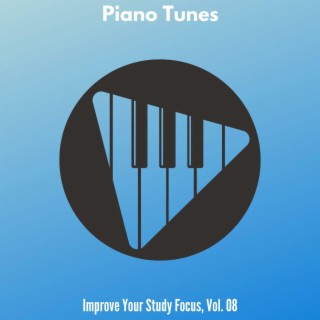 Piano Tunes - Improve Your Study Focus, Vol. 08