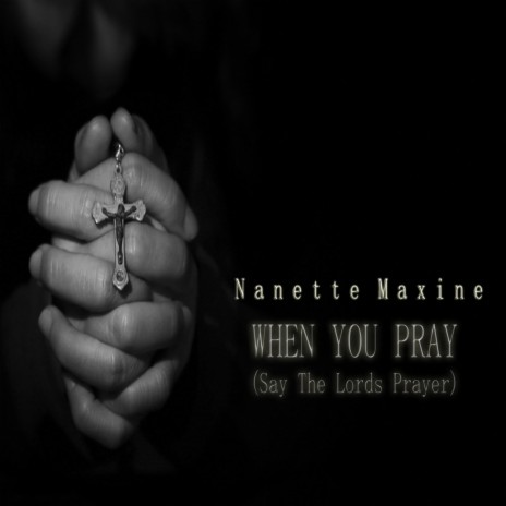 When You Pray (Say The Lords Prayer) | Boomplay Music