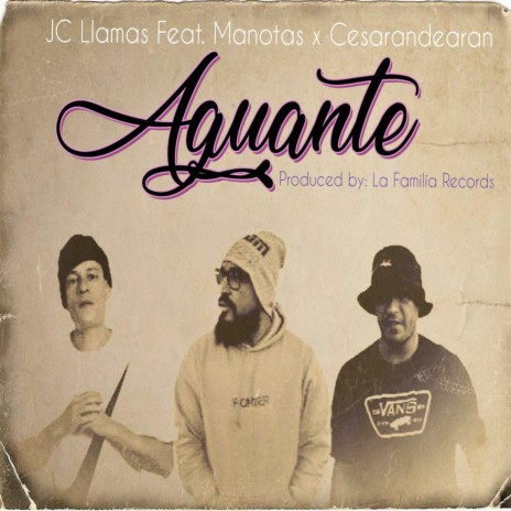 Aguante (feat. Manotas & Cesarandearan) | Boomplay Music
