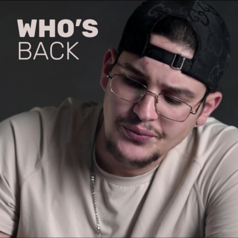 WHO'S BACK | Boomplay Music