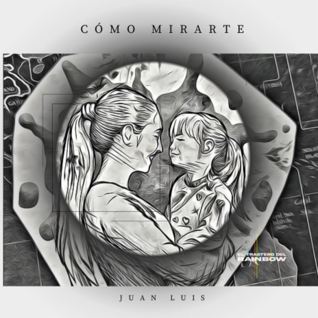 Juan Luis, Cómo mirarte | Boomplay Music