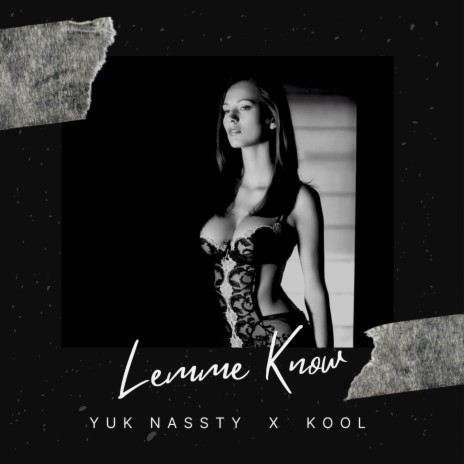 Lemme Know ft. G Kool | Boomplay Music