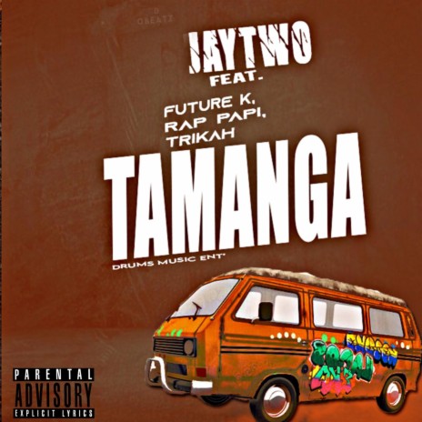 Tamanga (feat. Rap papi,Trikah & Future k) | Boomplay Music
