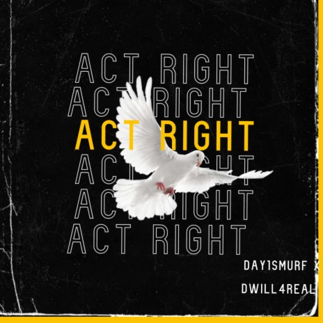 Act Right ft. Day1Smurf | Boomplay Music