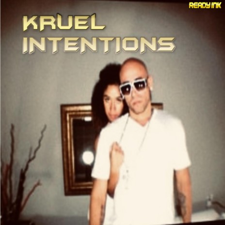 Kruel Intentions | Boomplay Music