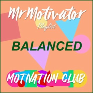 Mr Motivator Playlist: Balanced