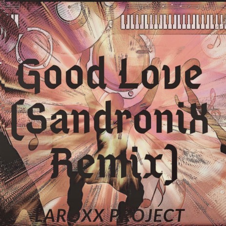 Good Love (Sandronix Remix) | Boomplay Music