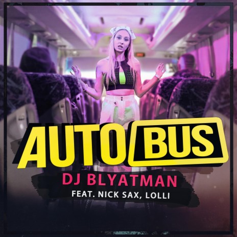 Autobus ft. Nick Sax & Lolli | Boomplay Music