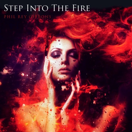 Step Into The Fire | Boomplay Music