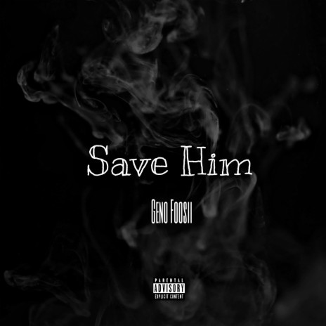 Save Him (Official Audio) | Boomplay Music