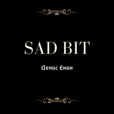 Sad Bit | Boomplay Music