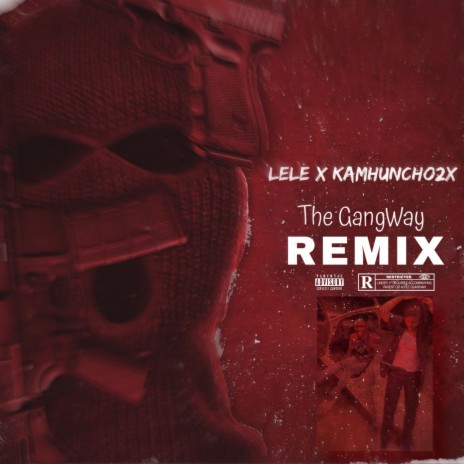 The GangWay (Remix) ft. LeLe | Boomplay Music