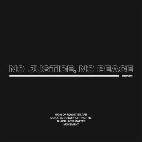 no justice, no peace | Boomplay Music