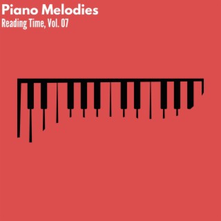 Piano Melodies - Reading Time, Vol. 07