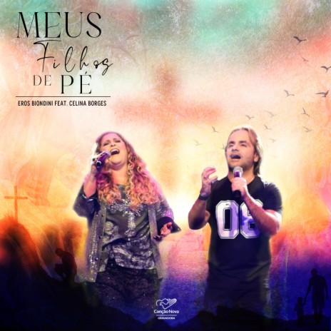 Meus Filhos de Pé ft. Celina Borges | Boomplay Music