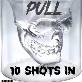 10 Shots In