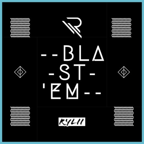 Blast 'Em | Boomplay Music