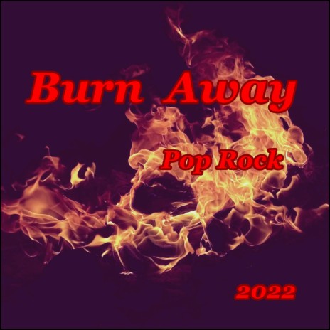 Burn Away | Boomplay Music
