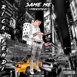 Same Me (FreeStyle) lyrics | Boomplay Music