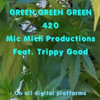 Green Green Greenay (feat. Trippy Good)