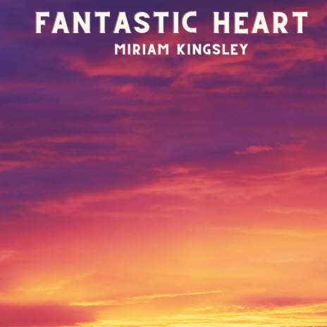 Fantastic Heart | Boomplay Music