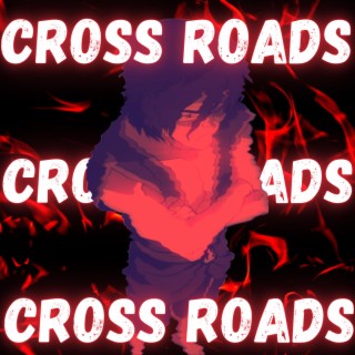 Cross Roads (Zuko) lyrics | Boomplay Music