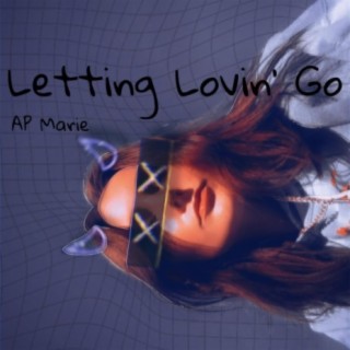 Letting Lovin' Go