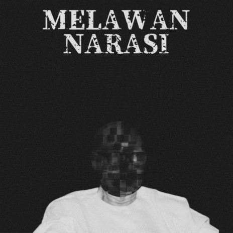 Melawan Narasi | Boomplay Music