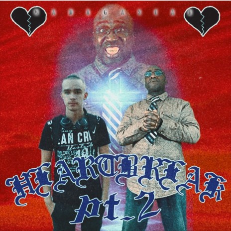Heartbreak, Pt. 2 ft. Reh Dogg & Yung Cuh