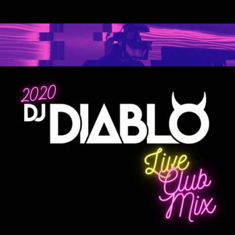 DJ Diablo 2020 Live Club Set (Live) | Boomplay Music