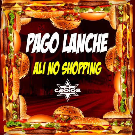 Pago Lanche Ali no Shopping | Boomplay Music