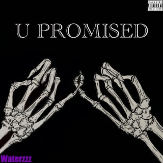 U PROMISED lyrics | Boomplay Music