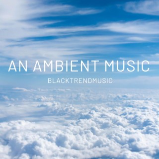 An Ambient Music