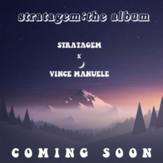 Stratagem x Vince Manuele:Coming Soon