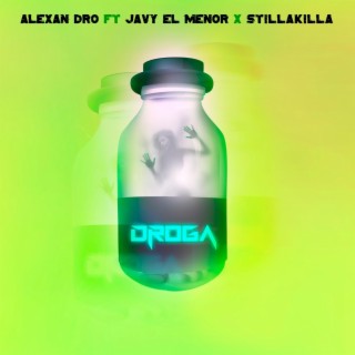 Droga ft. Javy El Menor & Stillakilla lyrics | Boomplay Music