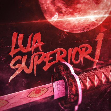 Lua Superior 1 (Kokushibo) | Boomplay Music
