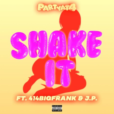 Shake It ft. 414BigFrank & J.P. | Boomplay Music