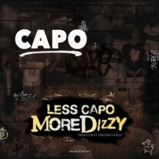 Less Capo More Dizzy