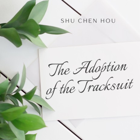 The Adoption of the Tracksuit | Boomplay Music