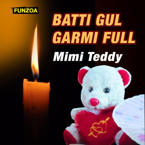 Batti Gul Garmi Full | Boomplay Music