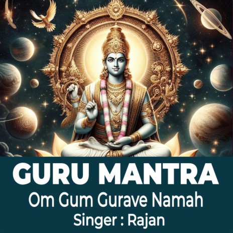 Guru Mantra ! Om Gum Gurave Namah